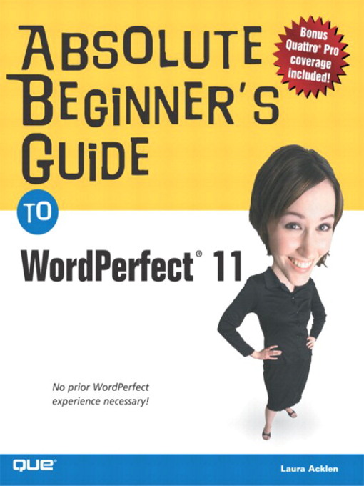 Title details for Absolute Beginner's Guide to WordPerfect 11 by Ernest Adams - Available